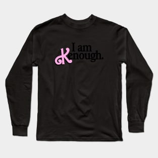 You Are Kenough - Tie Dye Long Sleeve T-Shirt